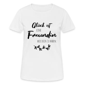 Glück ist, eine Freundin wie dich zu haben. - Frauen T-Shirt atmungsaktiv - Weiß - Vorne - AI Model Female 172 dark (172cm)