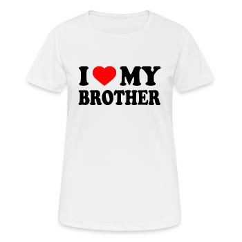 i love my brother - Frauen T-Shirt atmungsaktiv - Weiß - Vorne - AI Model Female 172 dark (172cm)