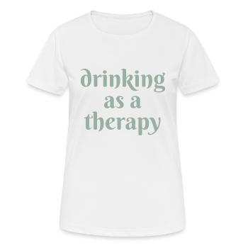 Boire comme thérapie - T-shirt respirant Femme - blanc - Devant - AI Model Female 172 dark (172cm)