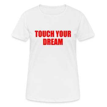 touch you dream - Frauen T-Shirt atmungsaktiv - Weiß - Vorne - AI Model Female 172 dark (172cm)