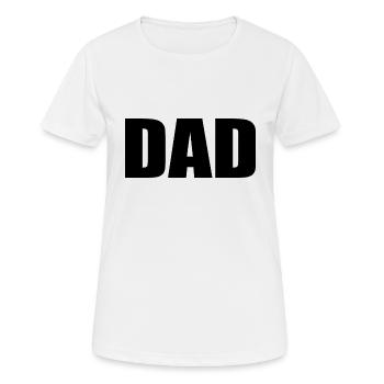 Dad - Frauen T-Shirt atmungsaktiv - Weiß - Vorne - AI Model Female 172 dark (172cm)