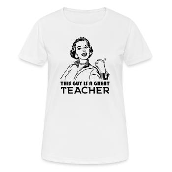 Lehrer. Toller Lehrer. Lehrer Geschenk - Frauen T-Shirt atmungsaktiv - Weiß - Vorne - AI Model Female 172 dark (172cm)