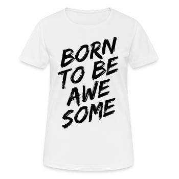 Né pour être noir génial - T-shirt respirant Femme - blanc - Devant - AI Model Female 172 dark (172cm)