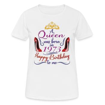 Une reine est née en 1973 - 50 ans anniversaire - T-shirt respirant Femme - blanc - Devant - AI Model Female 172 dark (172cm)