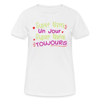 super Nana toujours cadeau femme - T-shirt respirant Femme - blanc - Devant - AI Model Female 172 dark (172cm)