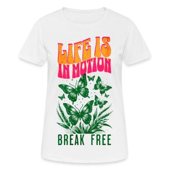 Life is in Motion Break Free - Women's Breathable T-Shirt - white - Front - AI Model Female 172 dark (172cm)