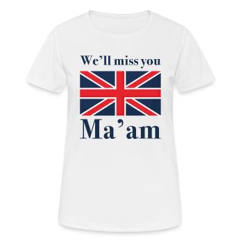 Wir werden dich vermissen, Ma'am - Frauen T-Shirt atmungsaktiv - Weiß - Vorne - AI Model Female 172 dark (172cm)