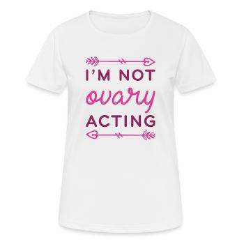 I’m Not Ovary Acting - Women's Breathable T-Shirt - white - Front - AI Model Female 172 dark (172cm)