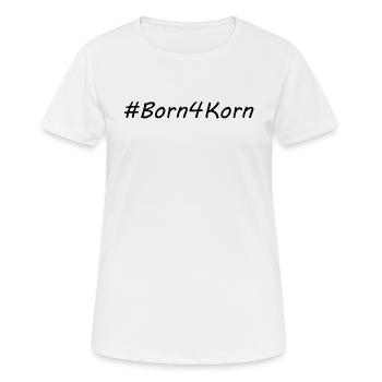Born 4 Korn - Frauen T-Shirt atmungsaktiv - Weiß - Vorne - AI Model Female 172 dark (172cm)