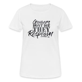 Gamers Dont Die They Respawn Grunge Textur - Frauen T-Shirt atmungsaktiv - Weiß - Vorne - AI Model Female 172 dark (172cm)