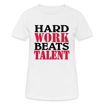 Hard work beats Talent - T-shirt respirant Femme - blanc - Devant - AI Model Female 172 dark (172cm)