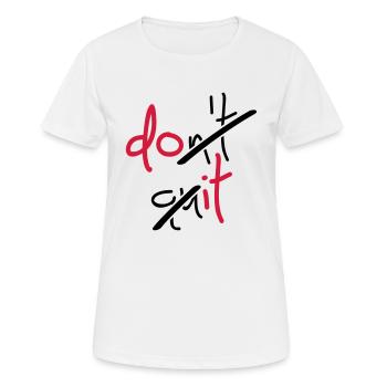 Slogan don't quit, do it - Don't stop, do it - Women's Breathable T-Shirt - white - Front - AI Model Female 172 dark (172cm)