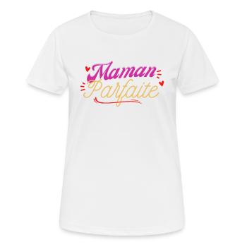 t-shirt Maman Parfaite Cadeau - T-shirt respirant Femme - blanc - Devant - AI Model Female 172 dark (172cm)
