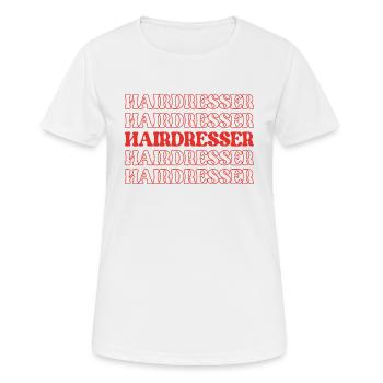 Friseur, Friseur, Friseur, Friseur, Friseur, Fri - Frauen T-Shirt atmungsaktiv - Weiß - Vorne - AI Model Female 172 dark (172cm)