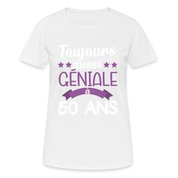 Toujours aussi géniale à 50ans cadeau anniversaire - T-shirt respirant Femme - blanc - Devant - AI Model Female 172 dark (172cm)