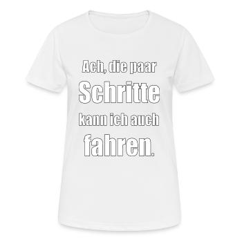 Ach die paar Schritte kann ich auch fahren - Frauen T-Shirt atmungsaktiv - Weiß - Vorne - AI Model Female 172 dark (172cm)