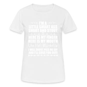 I'm A Little Smart Ass Short And Stout - T-shirt respirant Femme - blanc - Devant - AI Model Female 172 dark (172cm)