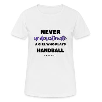 Unterschätzen Sie niemals ein Mädchen, das Handball spielt - Frauen T-Shirt atmungsaktiv - Weiß - Vorne - AI Model Female 172 dark (172cm)