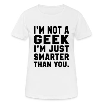 Ich bin kein Geek - Frauen T-Shirt atmungsaktiv - Weiß - Vorne - AI Model Female 172 dark (172cm)