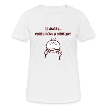 Wenn du mal wütend bist... - Frauen T-Shirt atmungsaktiv - Weiß - Vorne - AI Model Female 172 dark (172cm)