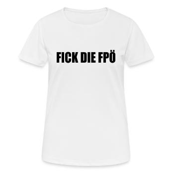 Fick die fpö - Frauen T-Shirt atmungsaktiv - Weiß - Vorne - AI Model Female 172 dark (172cm)