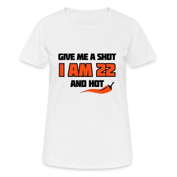 Anniversaire 22 - donnez-moi un coup de feu - le - T-shirt respirant Femme - blanc - Devant - AI Model Female 172 dark (172cm)