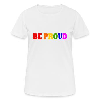 Be proud - Women's Breathable T-Shirt - white - Front - AI Model Female 172 dark (172cm)