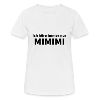 ich höre immer nur - Frauen T-Shirt atmungsaktiv - Weiß - Vorne - AI Model Female 172 dark (172cm)