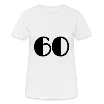 60. 60 YEARS. 60TH ANNIVERSARY. BIRTHDAY 60 YEARS. - Women's Breathable T-Shirt - white - Front - AI Model Female 172 dark (172cm)
