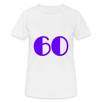 60 YEARS. 60TH ANNIVERSARY. BIRTHDAY 60 YEARS. 60 - Women's Breathable T-Shirt - white - Front - AI Model Female 172 dark (172cm)