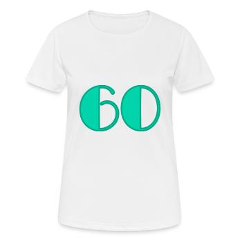 60 JAHRE. 60-JÄHRIGES JUBILÄUM. GEBURTSTAG 60 JAHRE. 60 - Frauen T-Shirt atmungsaktiv - Weiß - Vorne - AI Model Female 172 dark (172cm)