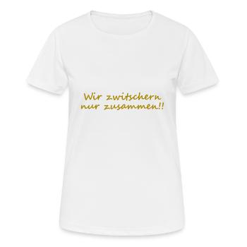 Wir zwitschern nur zusammen 2 - Frauen T-Shirt atmungsaktiv - Weiß - Vorne - AI Model Female 172 dark (172cm)