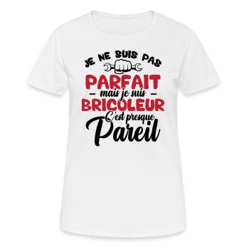 Je ne suis pas parfait mais je suis bricoleur - T-shirt respirant Femme - blanc - Devant - AI Model Female 172 dark (172cm)