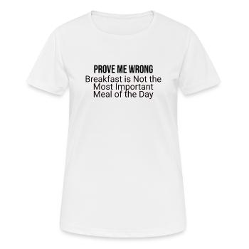 Breakfast myth? Rethinking Morning Meals - Women's Breathable T-Shirt - white - Front - AI Model Female 172 dark (172cm)