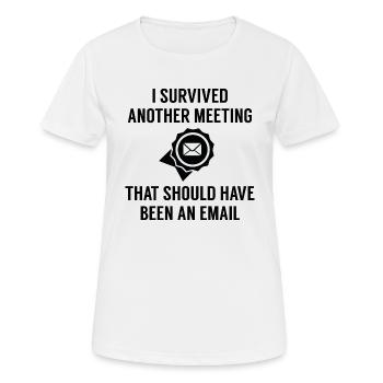 J’ai survécu à une autre réunion - T-shirt respirant Femme - blanc - Devant - AI Model Female 172 dark (172cm)