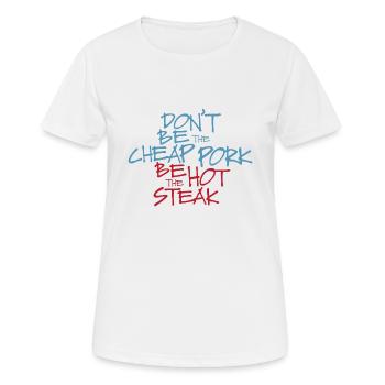 Steak de porc pas cher Hot - Steak de porc - T-shirt respirant Femme - blanc - Devant - AI Model Female 172 dark (172cm)