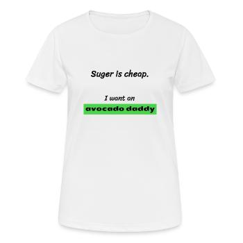 I want an AVOCADO DADDY! - Frauen T-Shirt atmungsaktiv - Weiß - Vorne - AI Model Female 172 dark (172cm)