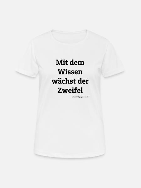 Goethe Zitat - Frauen T-Shirt atmungsaktiv - Weiß