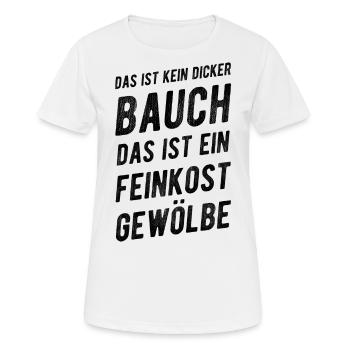 Das Ist Kein Dicker Bauch Feinkostgewölbe Spruch - Frauen T-Shirt atmungsaktiv - Weiß - Vorne - AI Model Female 172 dark (172cm)