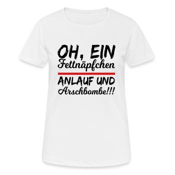 oh ein fettnäpfchen anlauf und arschbombe - Frauen T-Shirt atmungsaktiv - Weiß - Vorne - AI Model Female 172 dark (172cm)