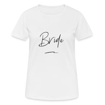 BRIDE - Bachelorette Party - Women's Breathable T-Shirt - white - Front - AI Model Female 172 dark (172cm)