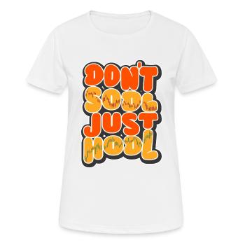 Don't Sodl Just Hodl - Frauen T-Shirt atmungsaktiv - Weiß - Vorne - AI Model Female 172 dark (172cm)