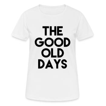 the good old days - Frauen T-Shirt atmungsaktiv - Weiß - Vorne - AI Model Female 172 dark (172cm)