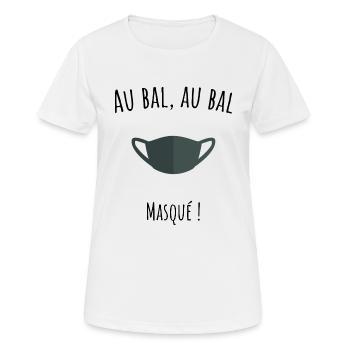 Au bal au bal masqué ohé ohé, humour covid - T-shirt respirant Femme - blanc - Devant - AI Model Female 172 dark (172cm)