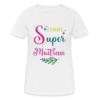 S comme super maîtresse cadeau maitresse - T-shirt respirant Femme - blanc - Devant - AI Model Female 172 dark (172cm)