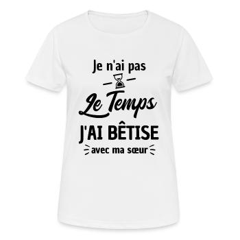 je n ai pas le temps j ai bêtise - T-shirt respirant Femme - blanc - Devant - AI Model Female 172 dark (172cm)