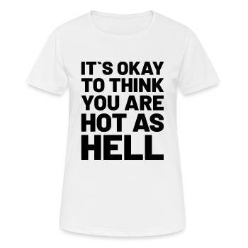 C’est normal de penser que tu es chaud comme l’enfer Schwarz - T-shirt respirant Femme - blanc - Devant - AI Model Female 172 dark (172cm)