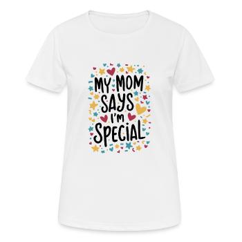 Meine Mama Sagt, Ich Bin Besonders - Frauen T-Shirt atmungsaktiv - Weiß - Vorne - AI Model Female 172 dark (172cm)
