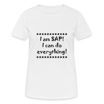 I am SAP! I can do everything! - Frauen T-Shirt atmungsaktiv - Weiß - Vorne - AI Model Female 172 dark (172cm)