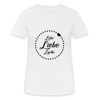 Lebe Liebe Lache Herz Glück - Frauen T-Shirt atmungsaktiv - Weiß - Vorne - AI Model Female 172 dark (172cm)